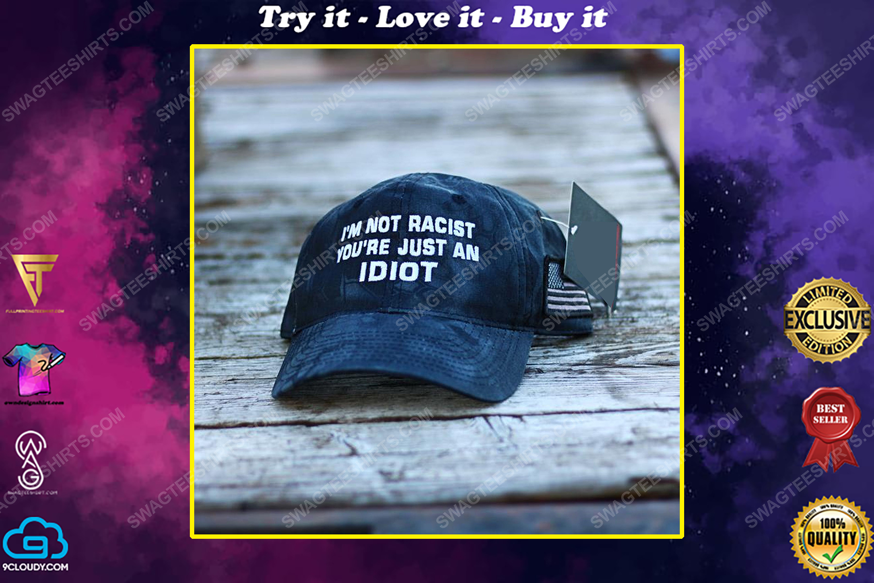 I'm not racist you're just an idiot full print classic hat