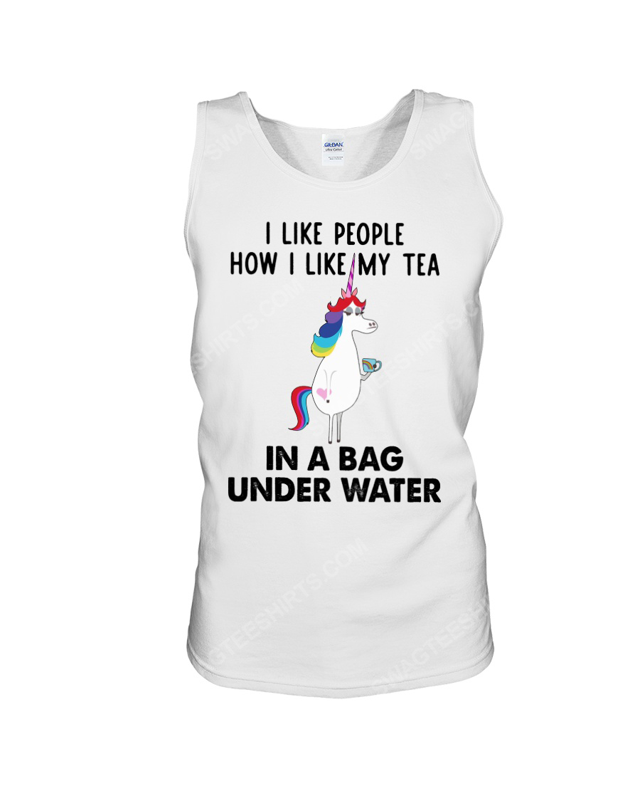 Unicorn i like people how i like my tea in a bag under water tank top 1