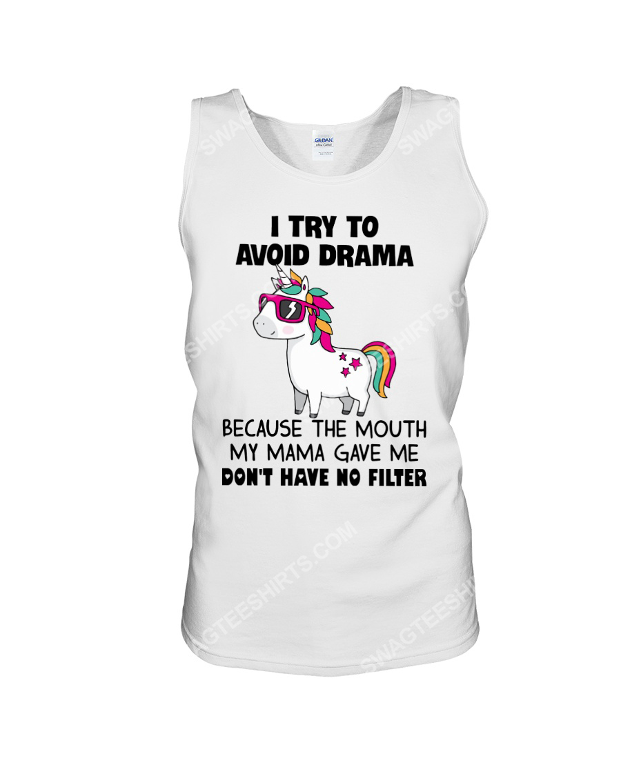 Unicorn i try to avoid drama because the mouth my mama gave me don't have no filter tank top 1