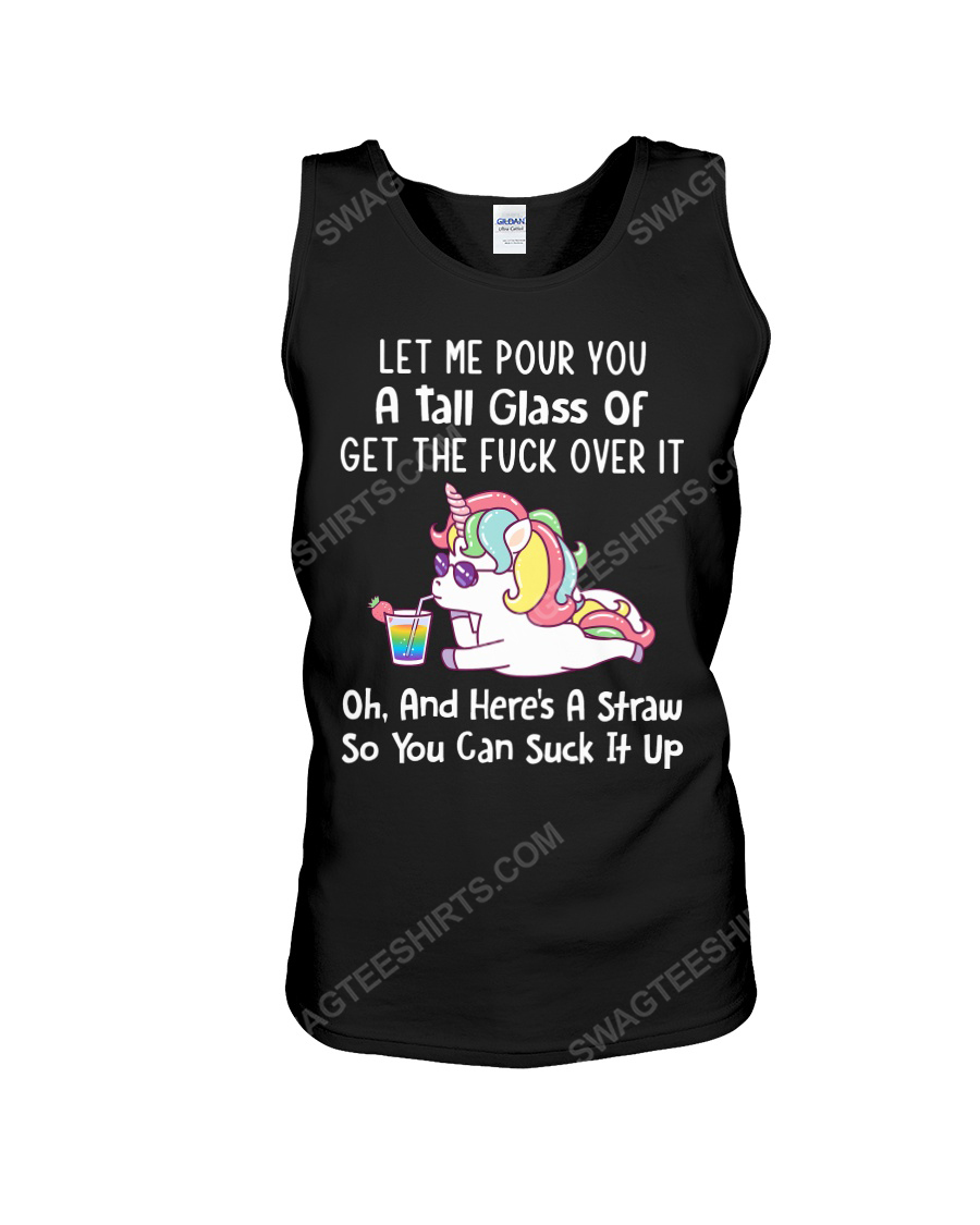 Unicorn let me pour you a tall glass of get over it tank top 1
