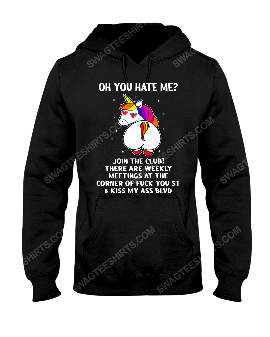Unicorn oh you hate me join the club hoodie 1