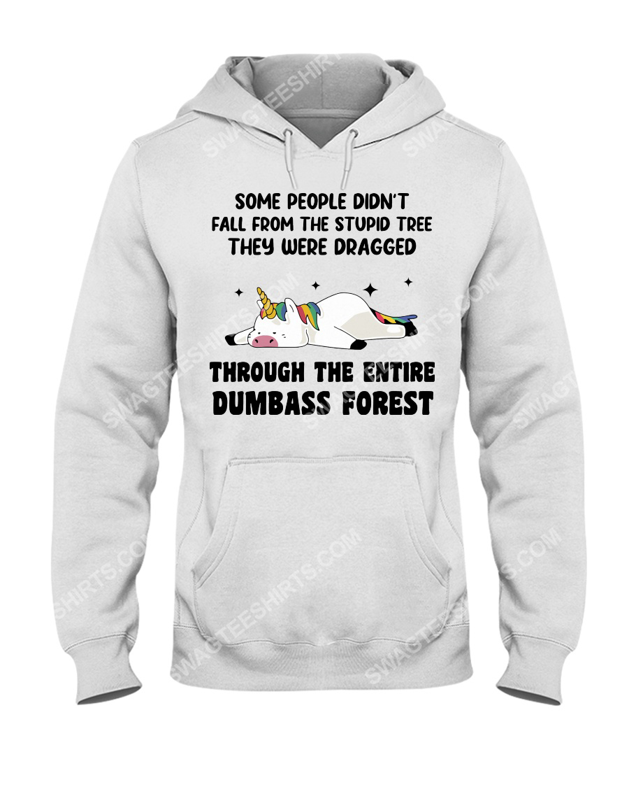 Unicorn some people didn't fall from the stupid tree hoodie 1