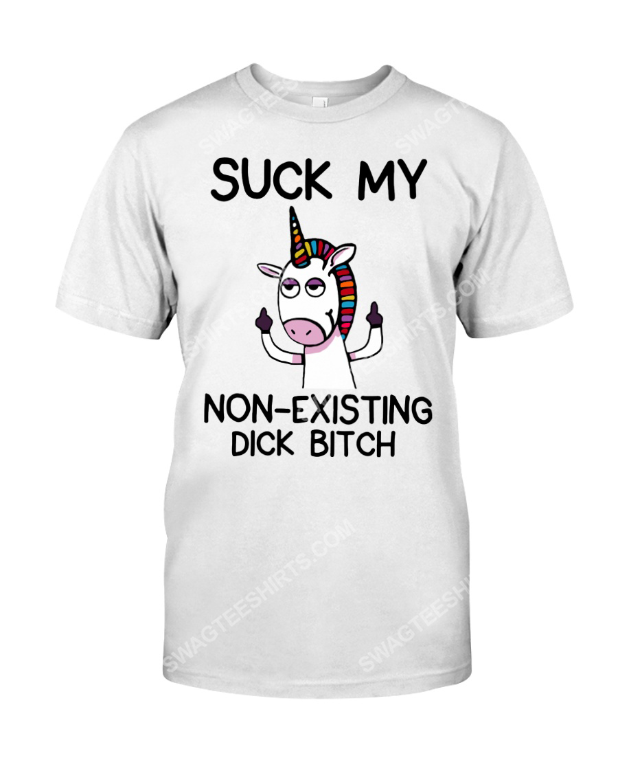 Unicorn suck my non-existing dick bitch tshirt 1