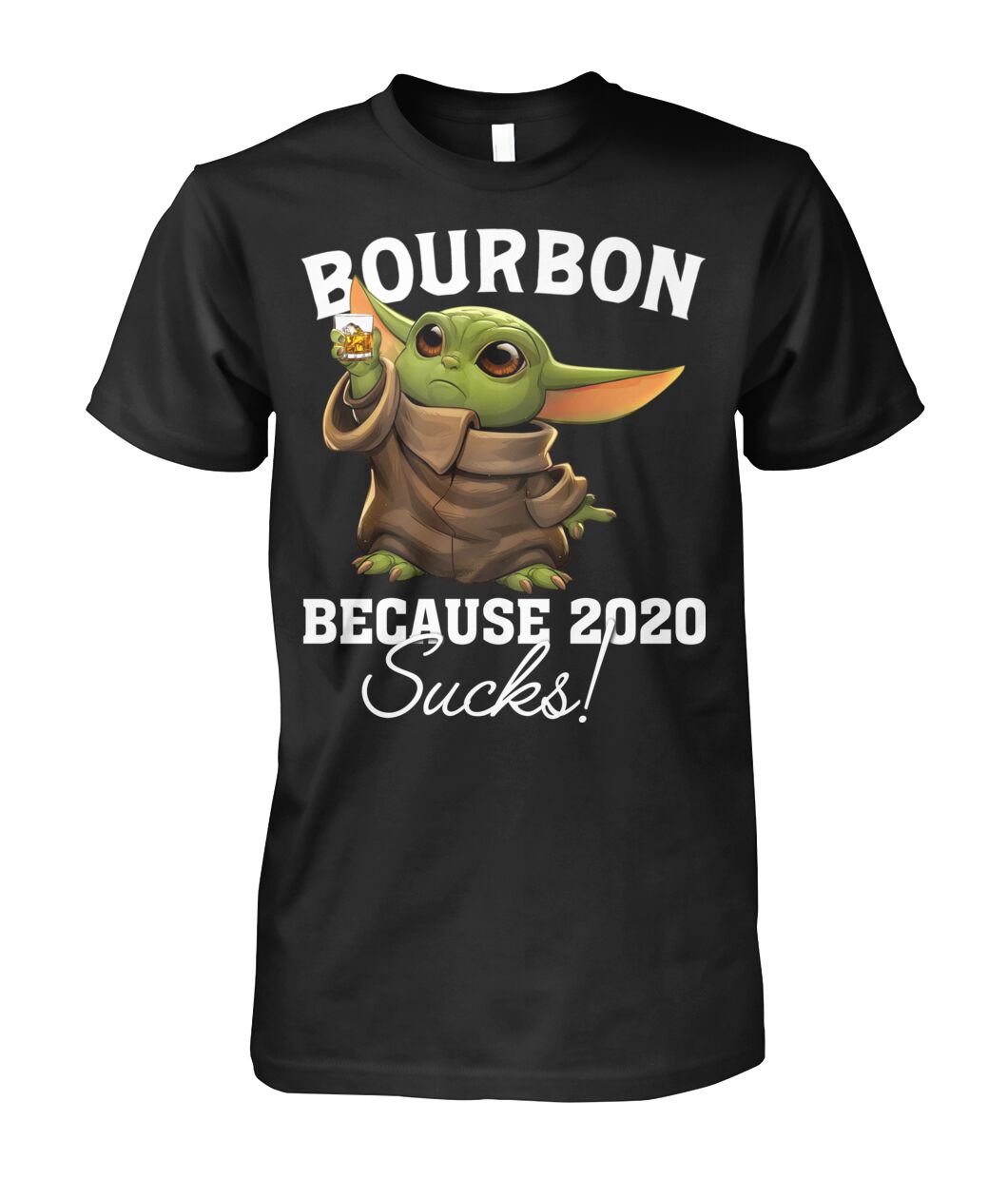 baby yoda bourbon because 2020 sucks shirt 1