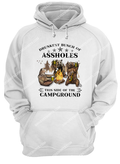 bear drunkest bunch of assholes this side of the campground for camper hoodie 1