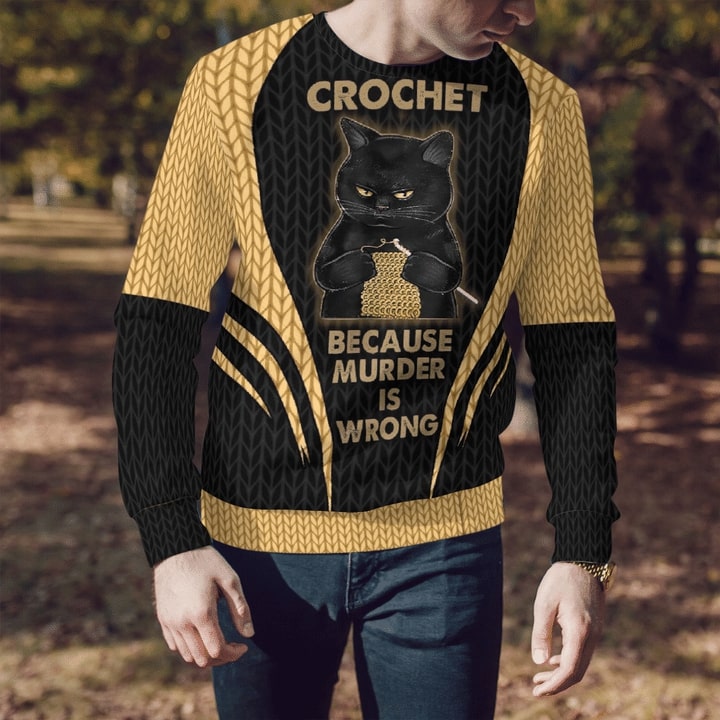 black cat crochet because murder is wrong full printing sweatshirt