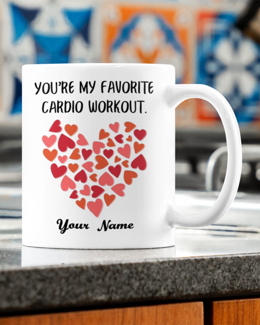 custom name youre my favorite cardio workout mug 4