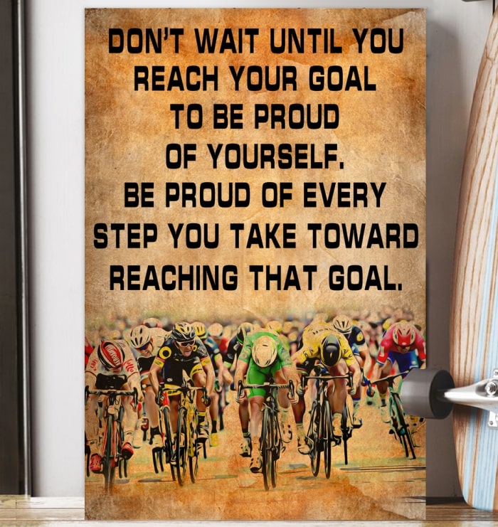 cycling dont wait until you reach your goal cycling vintage poster 4