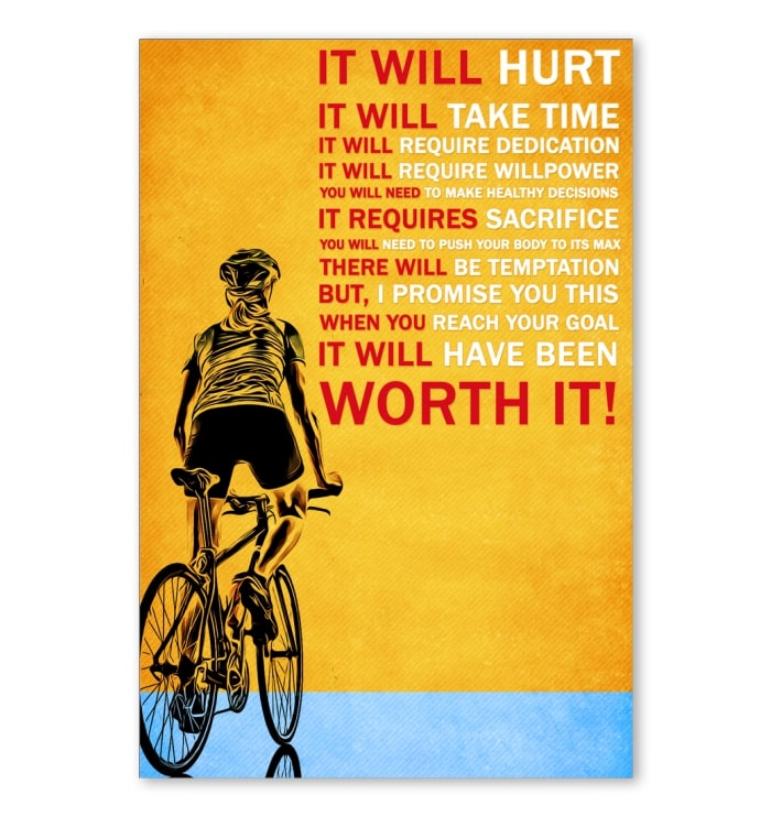 cycling it will hurt it will take time worth it poster 1