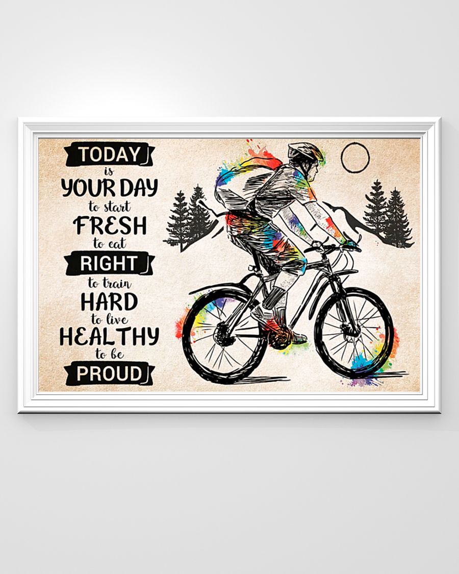 cycling today is your day to live heathy to be proud poster 3