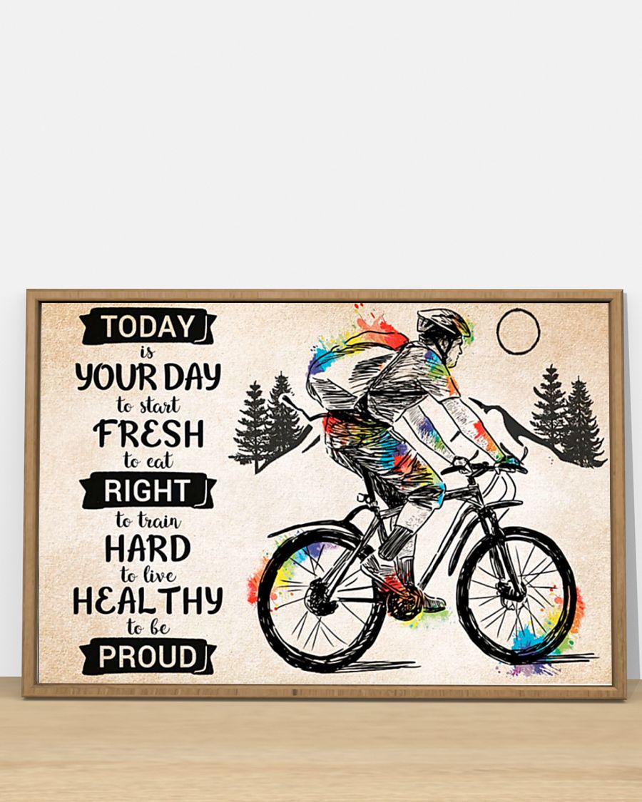 cycling today is your day to live heathy to be proud poster 5
