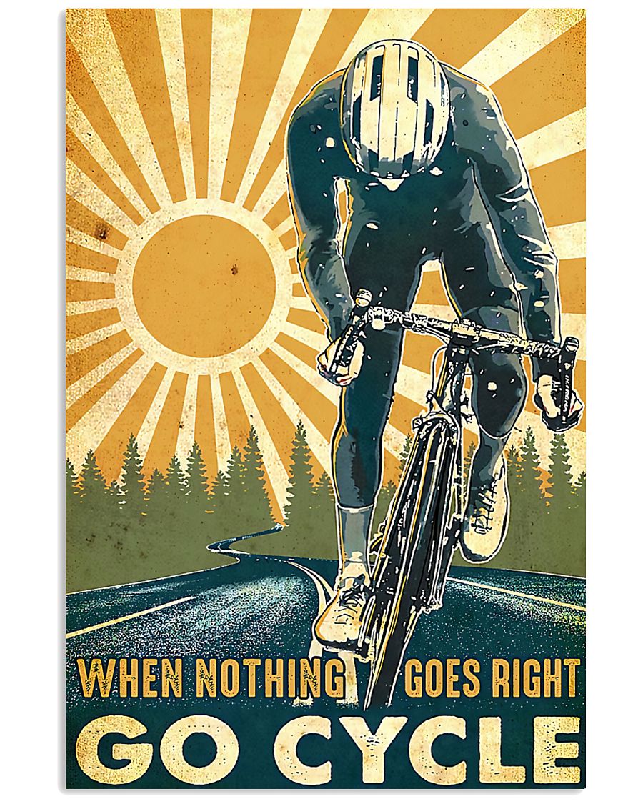 cycling when nothing goes right go cycle vintage poster 1