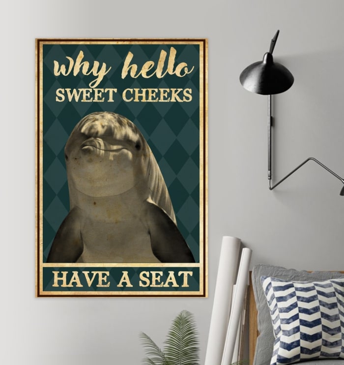 dolphin why hello sweet cheeks have a seat vintage poster 2
