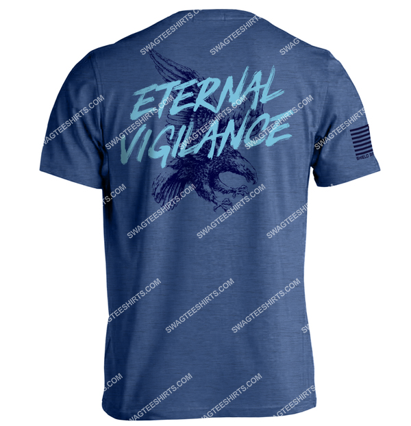eternal vigilance is the price of liberty political shirt 1
