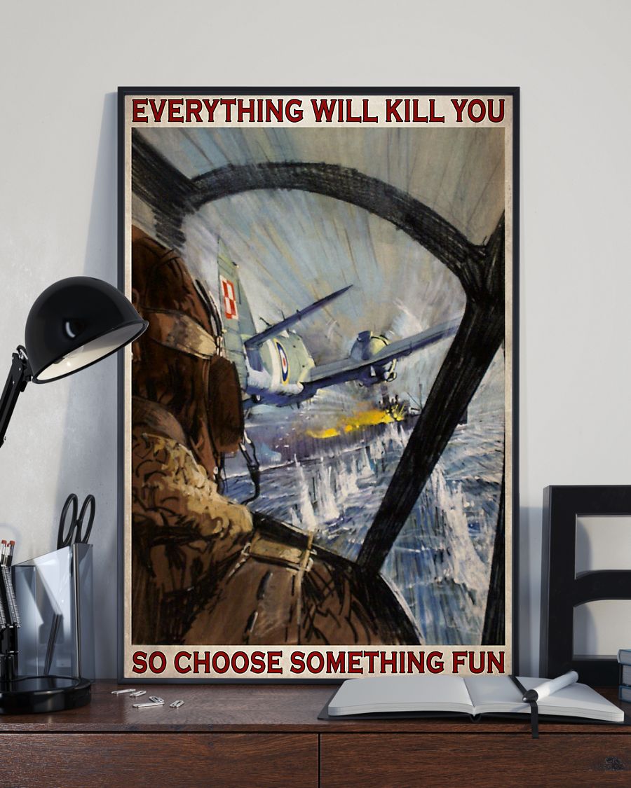 everything will kill you so choose something fun aircraft vintage poster 3