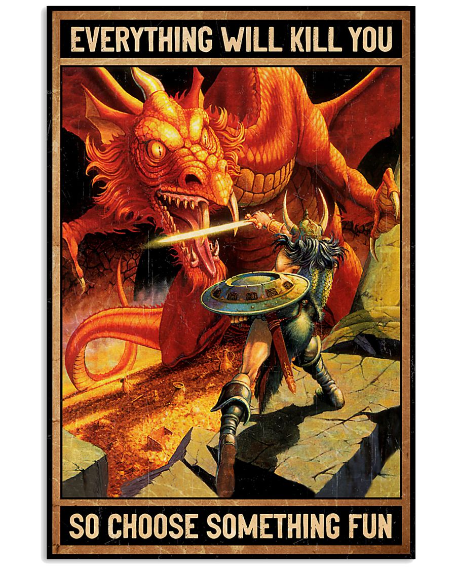 everything will kill you so choose something fun dirt dragons retro poster 1