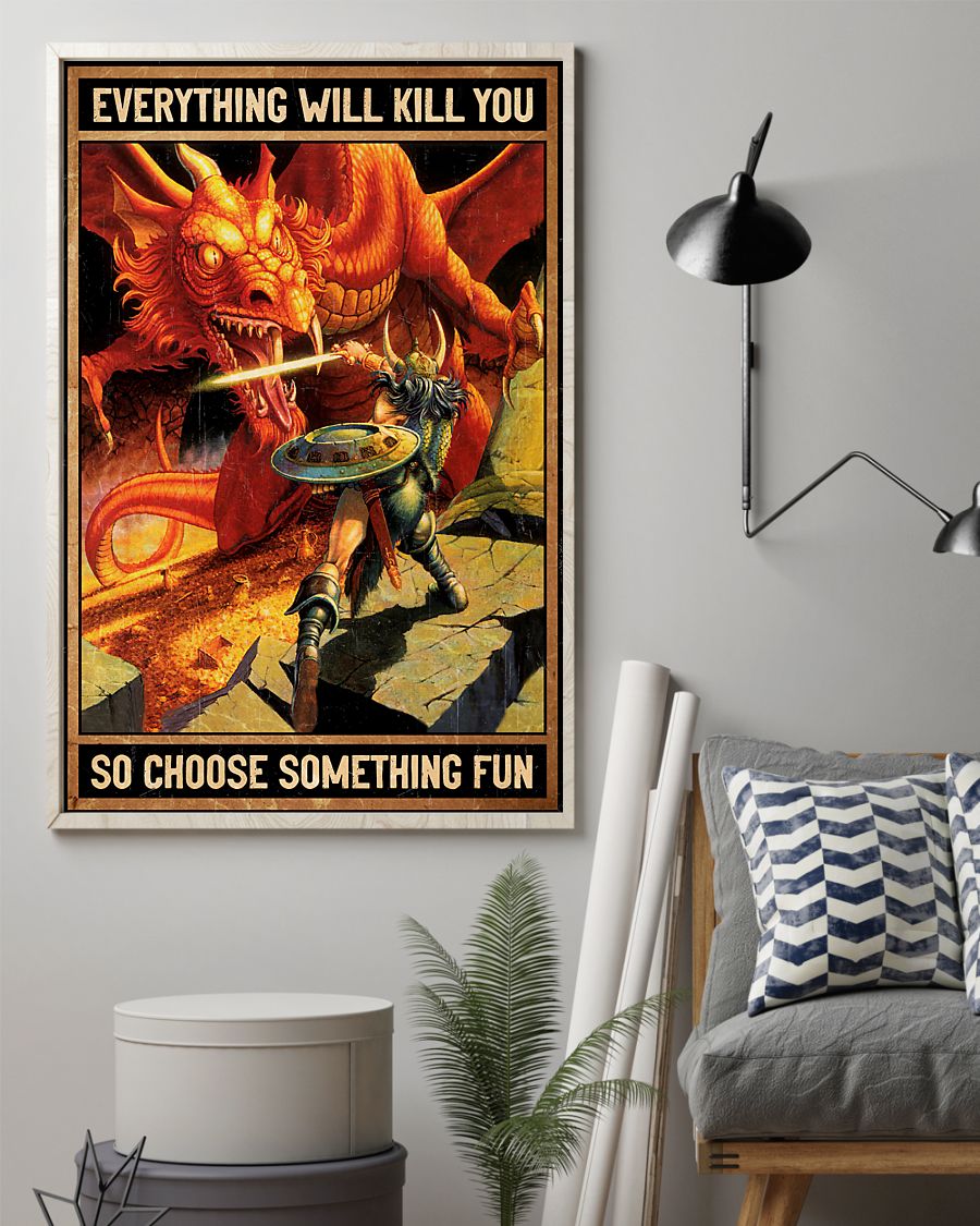 everything will kill you so choose something fun dirt dragons retro poster 2