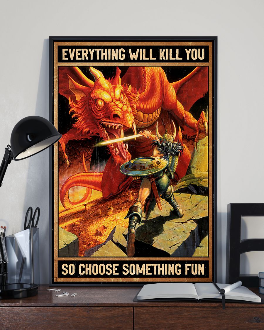everything will kill you so choose something fun dirt dragons retro poster 3