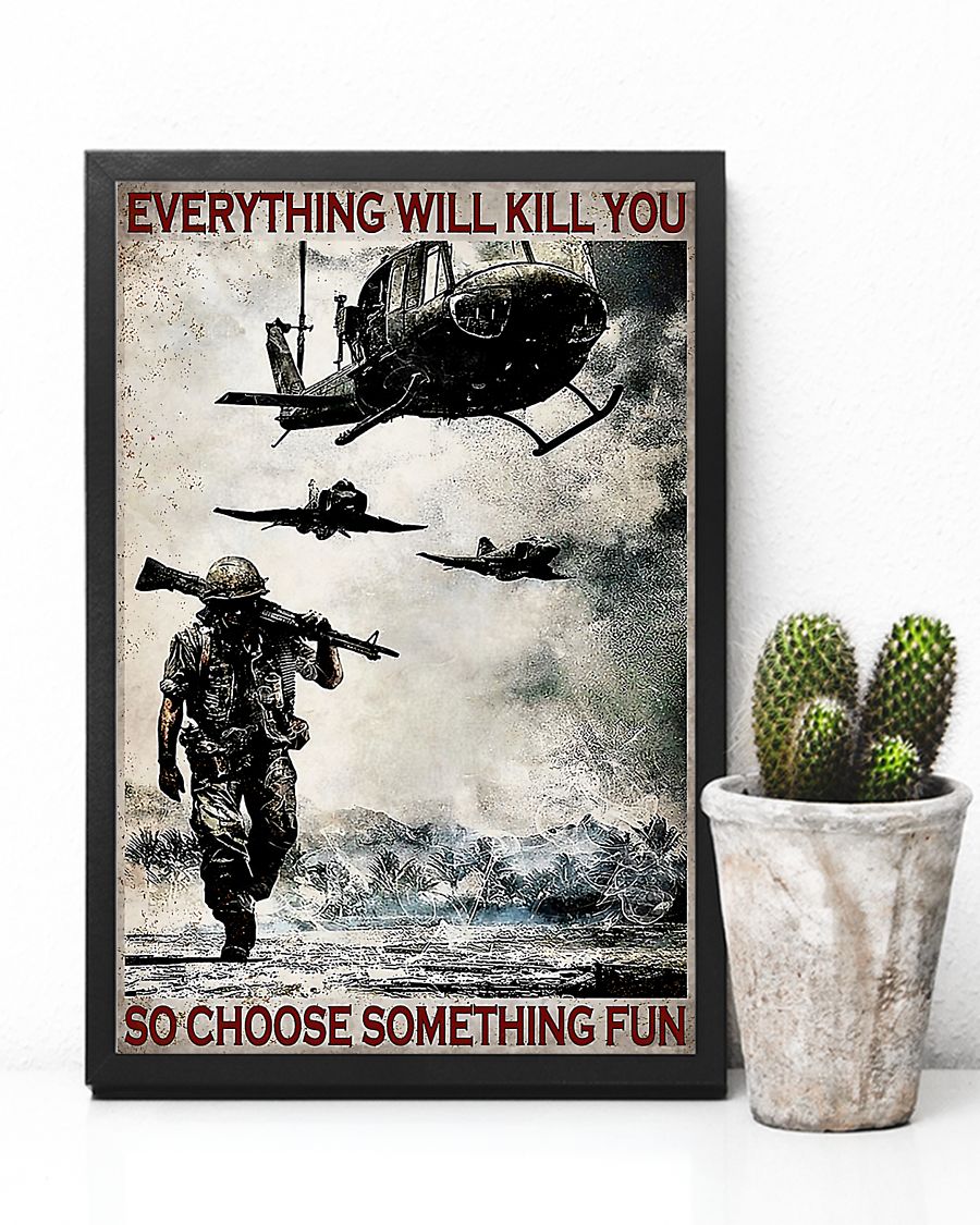 everything will kill you so choose something fun veteran vintage poster 4