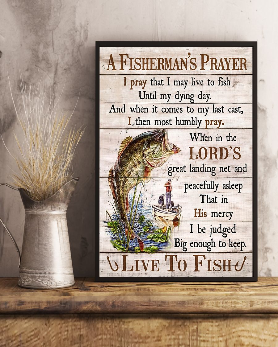 fishing a fishermans prayer i pray that i may live to fish poster 4