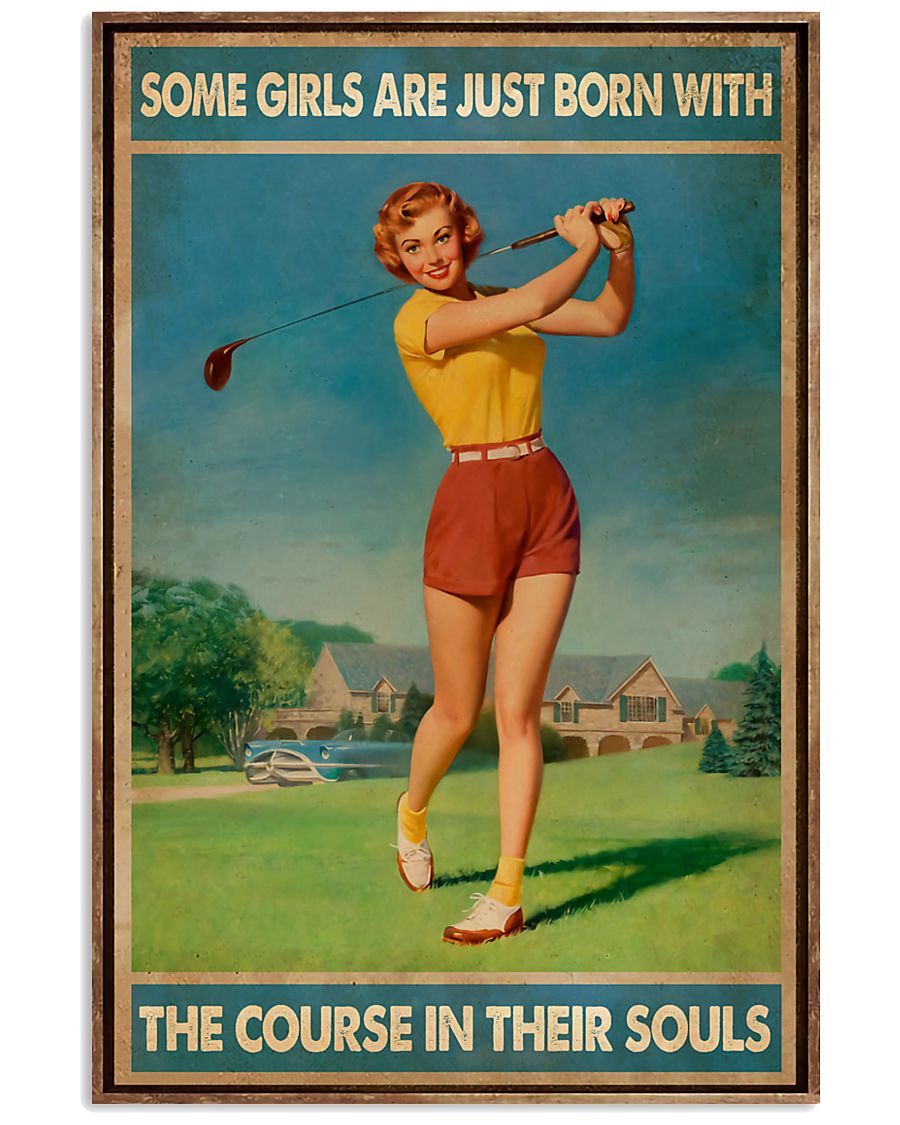 golf some girls are just born with the course in their souls poster 1