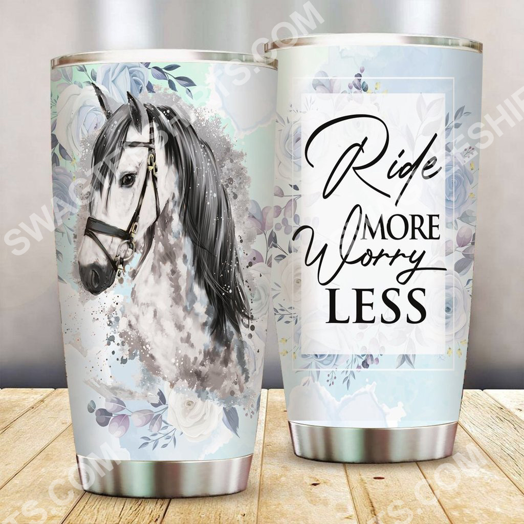 horse ride more worry less all over printed stainless steel tumbler 2(1) - Copy
