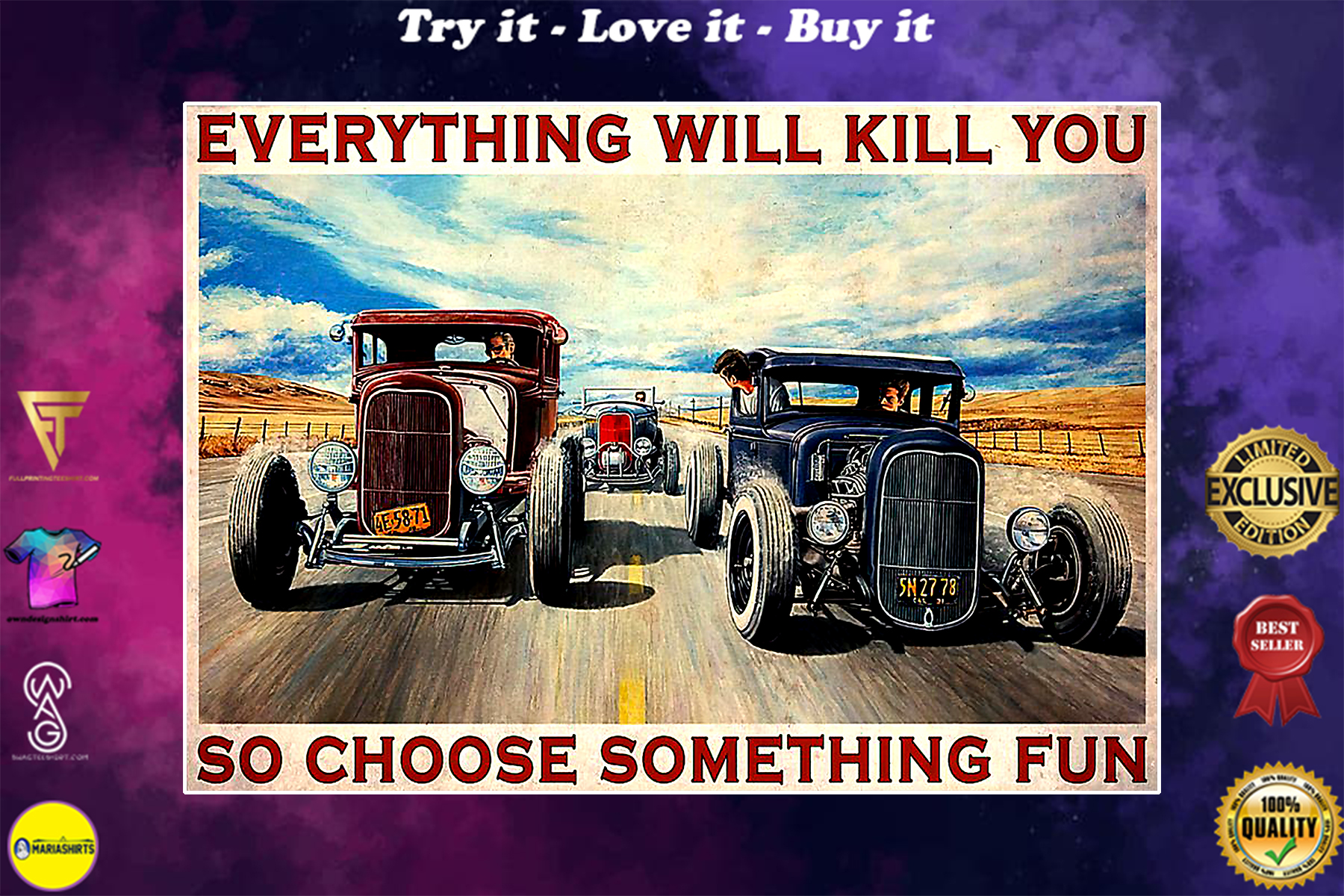 hot rod everything will kill you so choose something fun racing poster