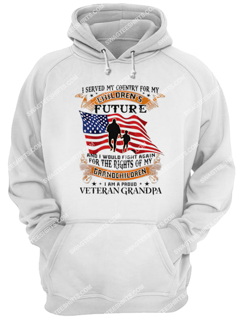 i served my country for my children's future and i'd fight again for the right of my grandchildren for memorial day hoodie 1
