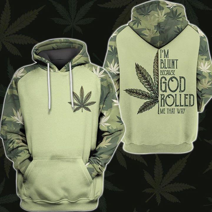 im blunt because God rolled me that way weed leaf full over printed hoodie 1