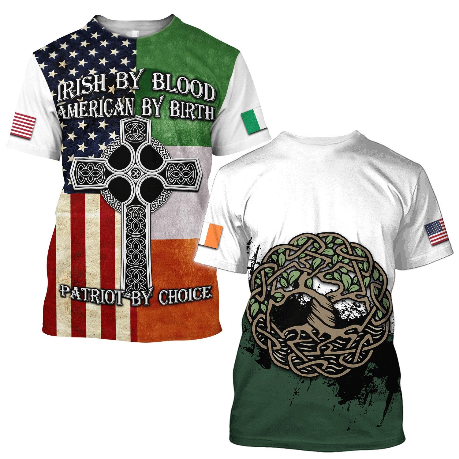 irish by blood american by birth patriot by choice full printing tshirt