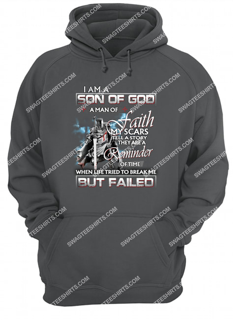 knight templar i am a son of God a man of faith my scars tell a story they are a reminder hoodie 1
