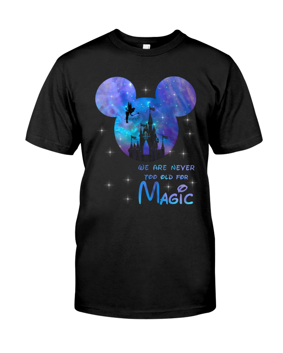 mickey mouse castle we are never too old for magic shirt 1