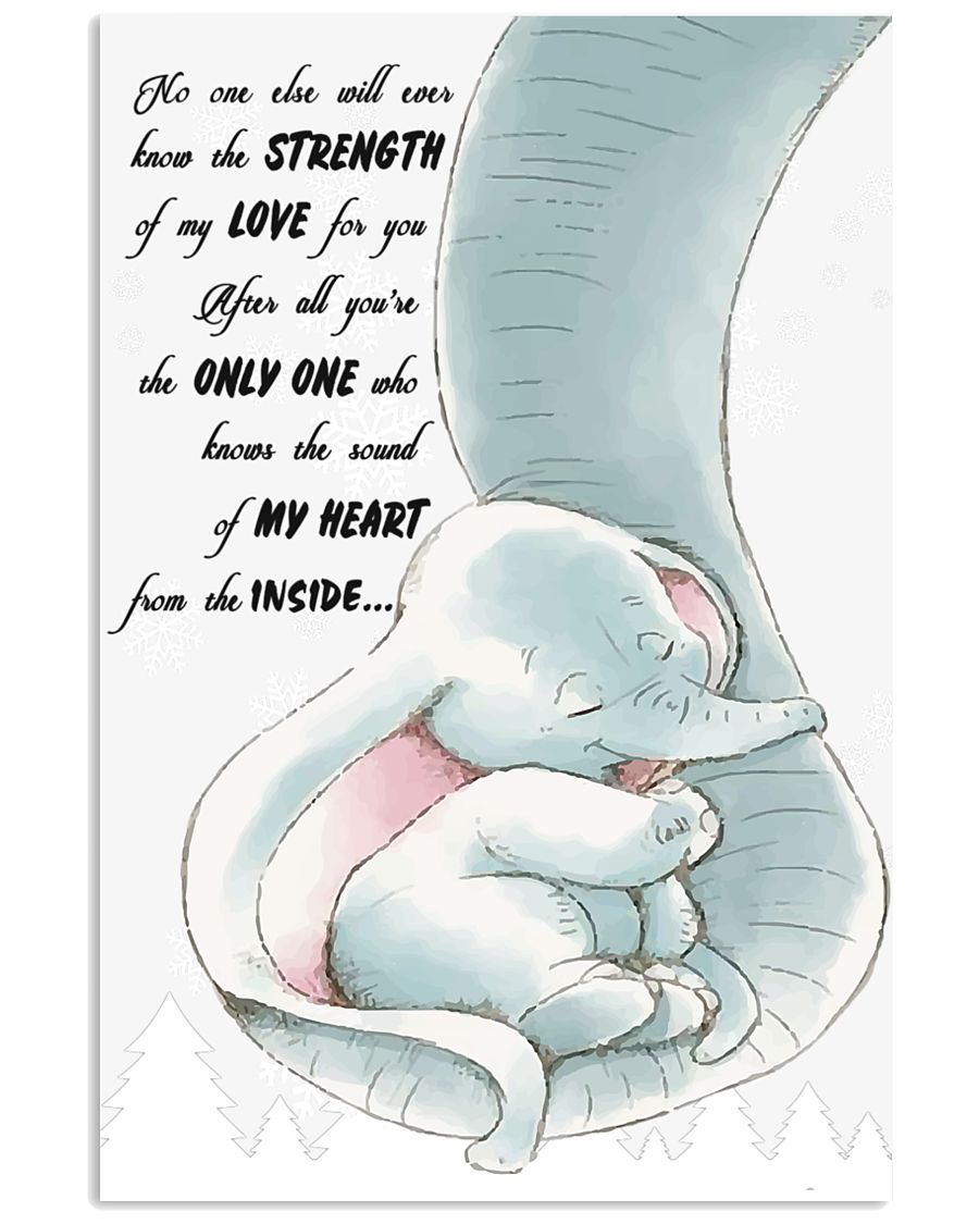 mommy i love you no one else will ever know the strength elephant poster 1