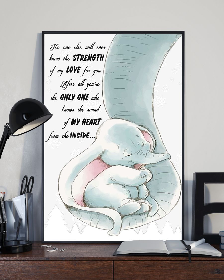 mommy i love you no one else will ever know the strength elephant poster 2