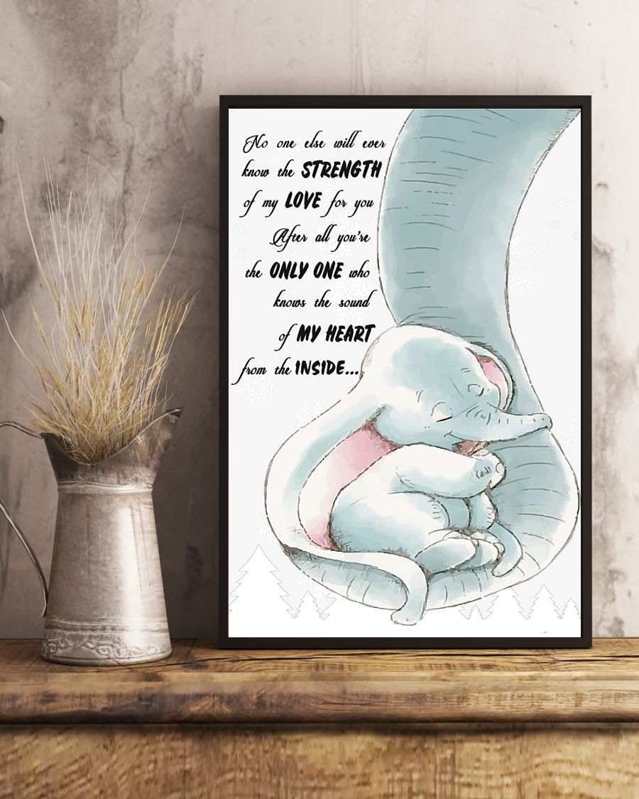 mommy i love you no one else will ever know the strength elephant poster 3