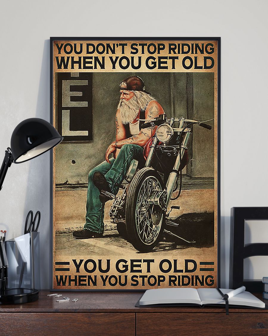motorcycle old man you dont stop riding when you get old you get old when you stop riding vintage poster 3