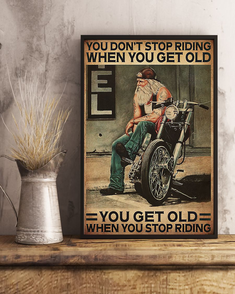 motorcycle old man you dont stop riding when you get old you get old when you stop riding vintage poster 4