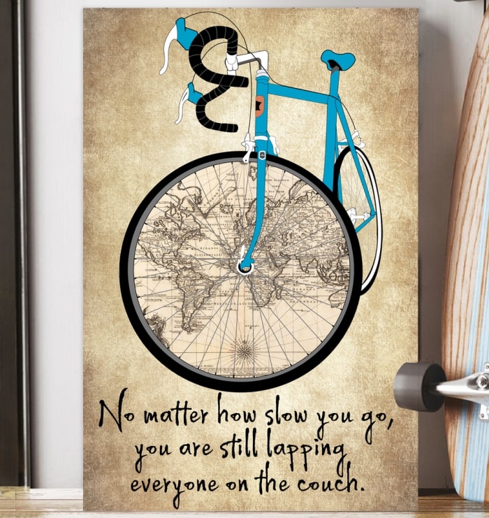 no matter how slow you go you are still lapping everyone on the couch cycling vintage poster 3