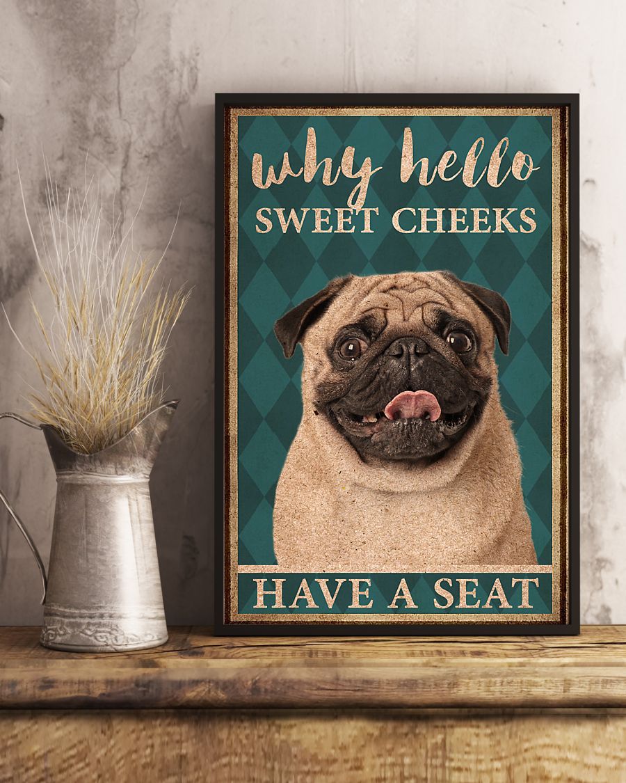 pug why hello sweet cheeks have a seat retro poster 3