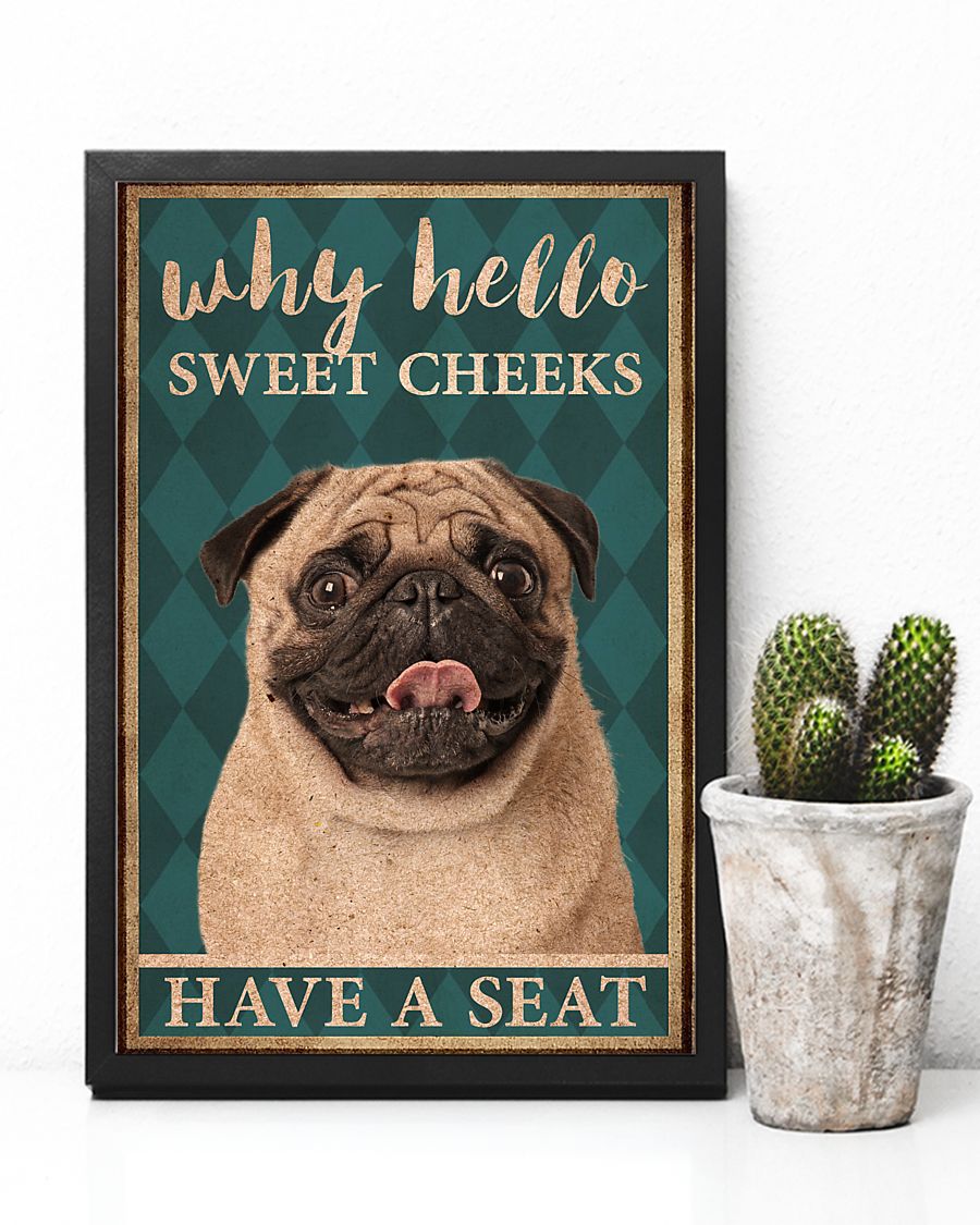 pug why hello sweet cheeks have a seat retro poster 4