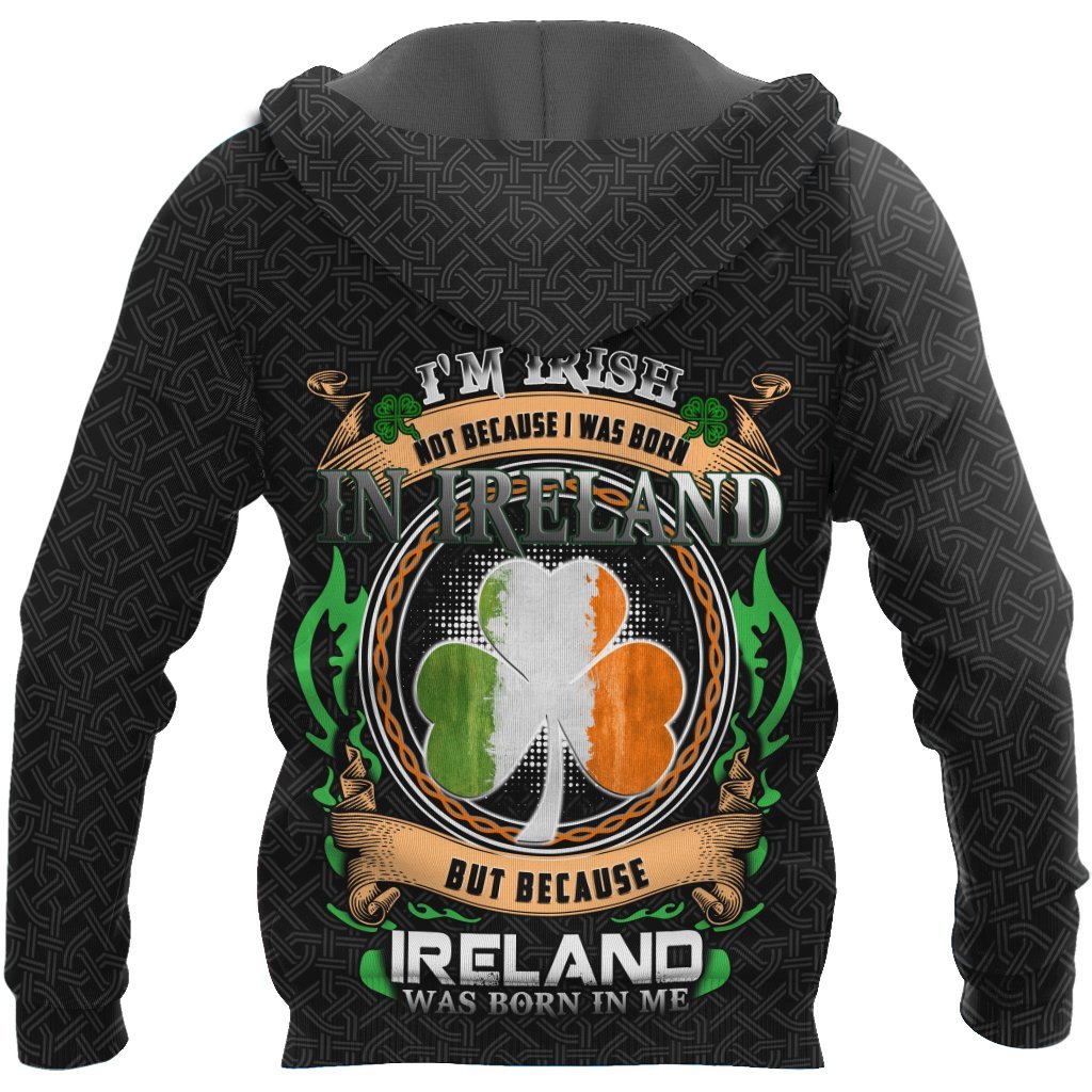 saint patricks day im irish not because i was born in ireland full printing hoodie - back