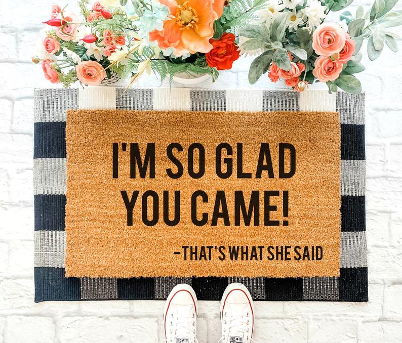 so glad you came thats what she said all over print doormat 5