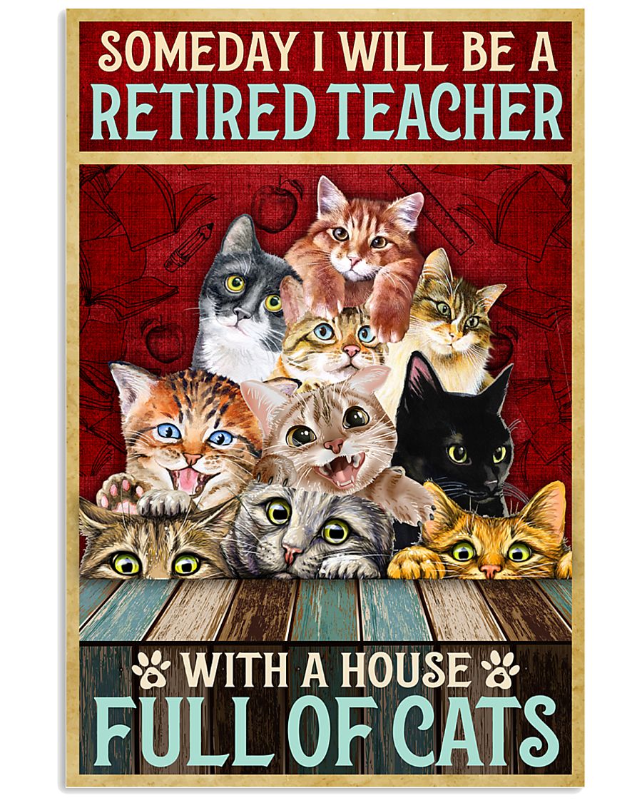 someday i will be a retired teacher with a house full of cats vintage poster 1