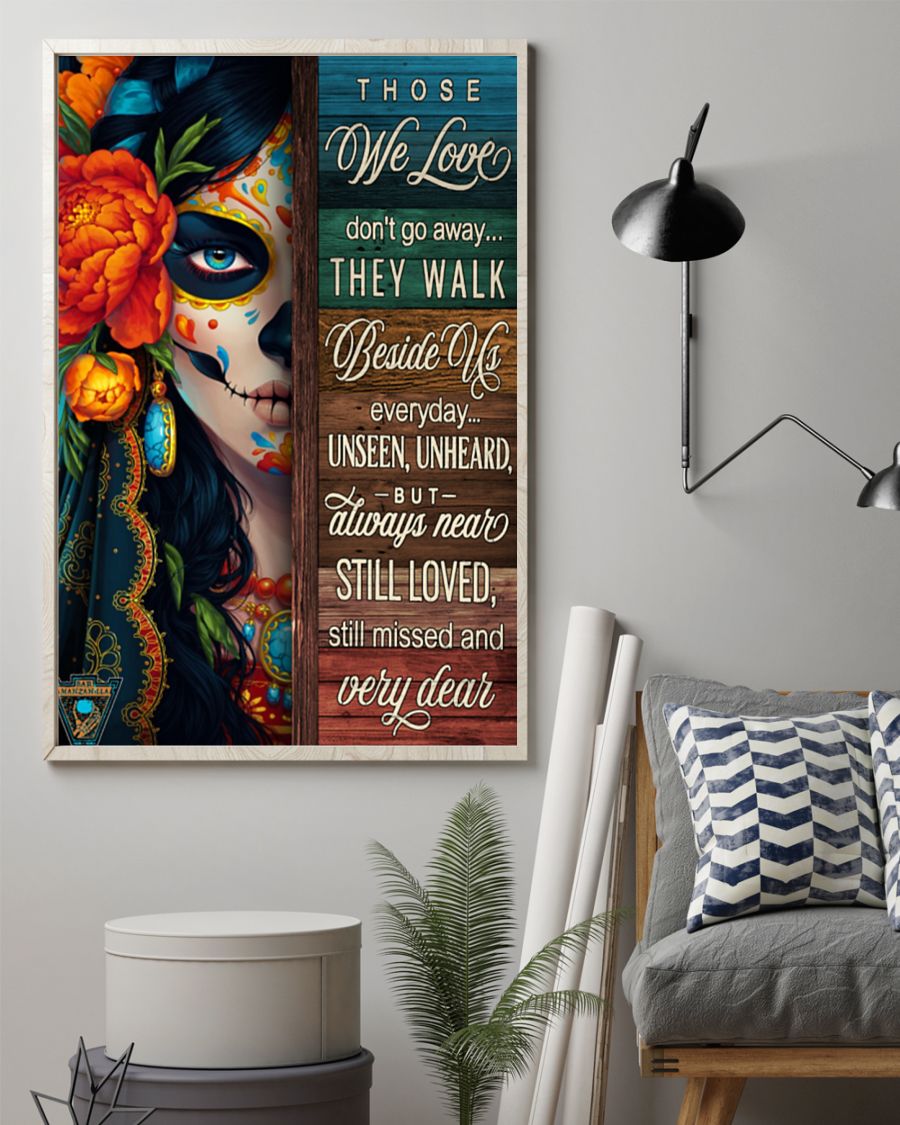 sugar skull those we love dont go away the walk beside us everyday poster 2