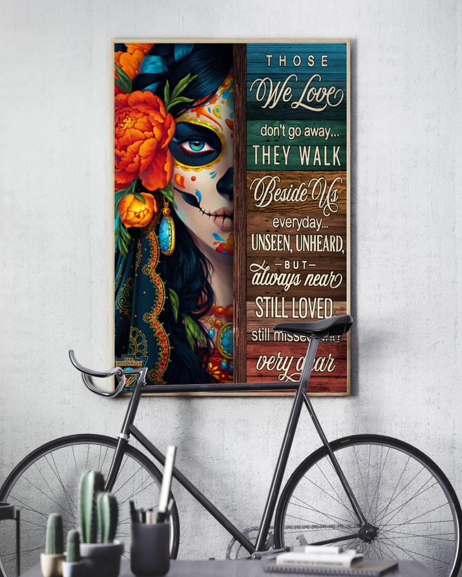 sugar skull those we love dont go away the walk beside us everyday poster 5