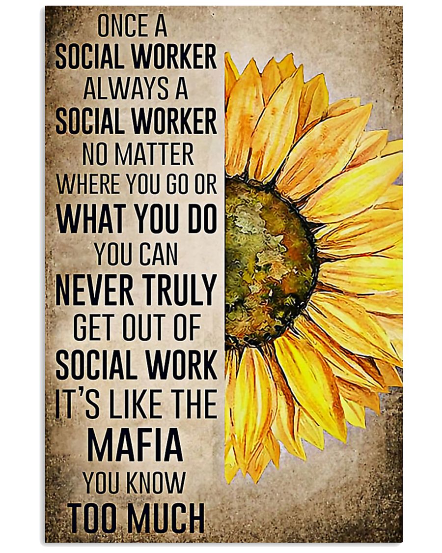 sunflower once a social worker always a social worker no matter where you go poster 2