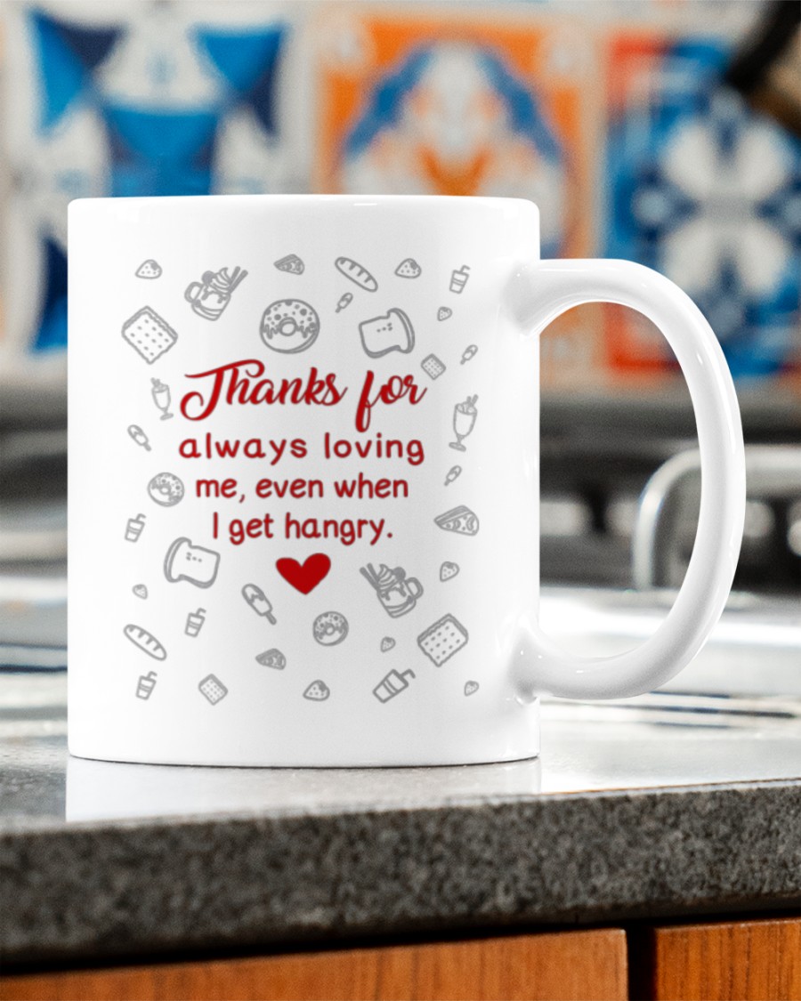 thanks for always loving me even when i get hangry happy valentine's day mug 2