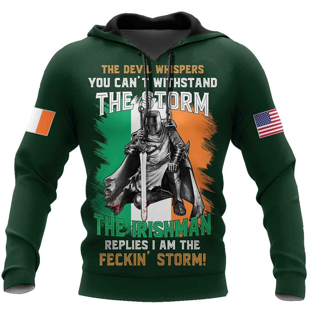 the devil whispers you can't withstand the storm the irishman replies i am the feckin storm hoodie