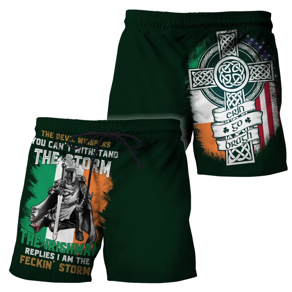 the devil whispers you can't withstand the storm the irishman replies i am the feckin storm shorts