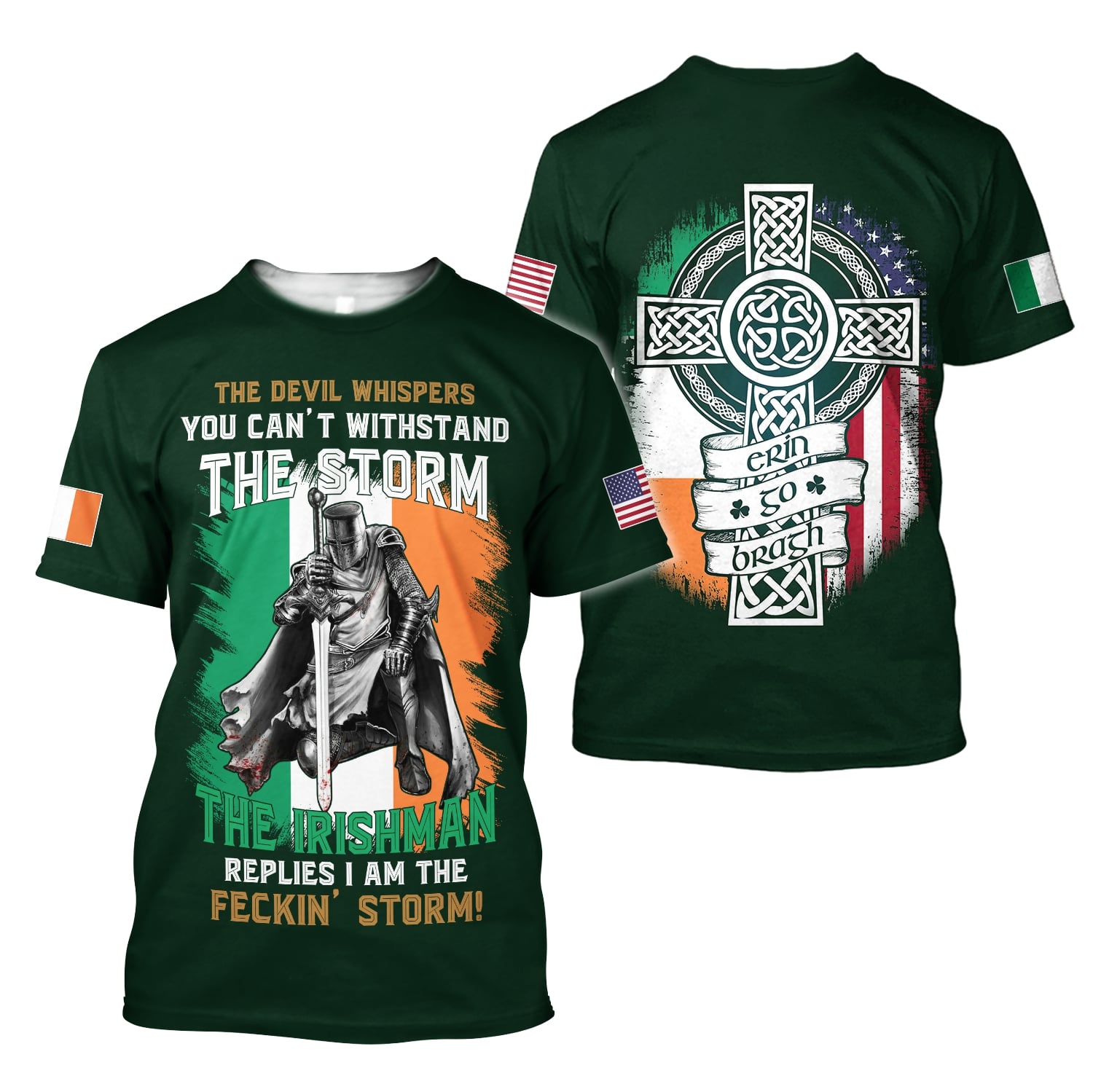the devil whispers you can't withstand the storm the irishman replies i am the feckin storm tshirt
